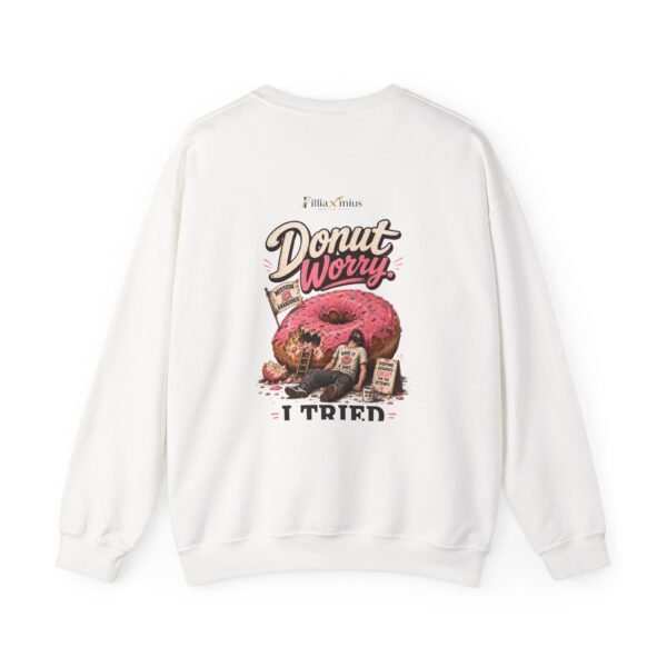 Donut Worry I Tried Graphic Sweatshirt | Donut Humor Unisex Sweatshirt