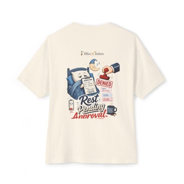 9692721743967753524_2048.jpeg Rest Pending Approval Oversized Graphic T-Shirt | Sleep And Work Humor Unisex Tee