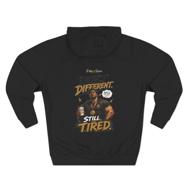 Built Different Still Tired Graphic Hoodie | Fitness And Work Humor Unisex Hoodie